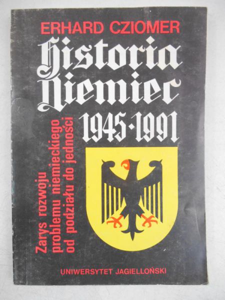 Historia Niemiec 1945-1991. Zarys rozwoju problemu niemieckiego od podziału do jedności