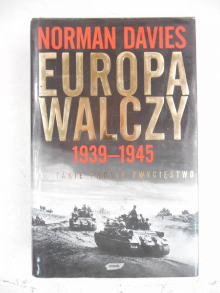Davies Norman - Europa walczy 1939-1945