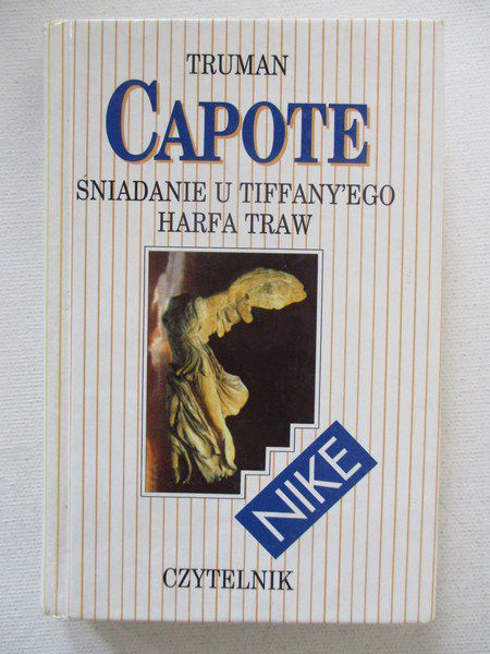 Capote Truman - Śniadanie u Tiffany'ego. Harfa traw