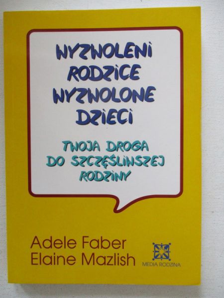 Wyzwoleni rodzice wyzwolone dzieci