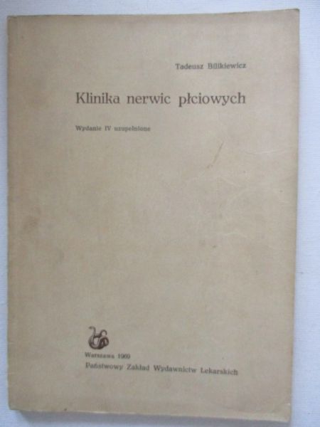 Bilikiewicz Tadeusz - Klinika nerwic płciowych