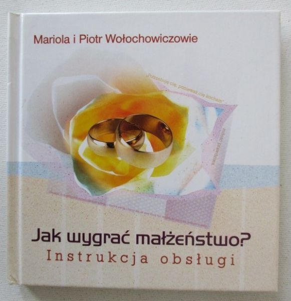 Mariola Wołochowicz - Jak wygrać małżeństwo?
