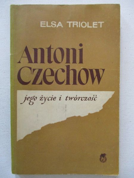 Antoni Czechow, jego życie i twórczość.