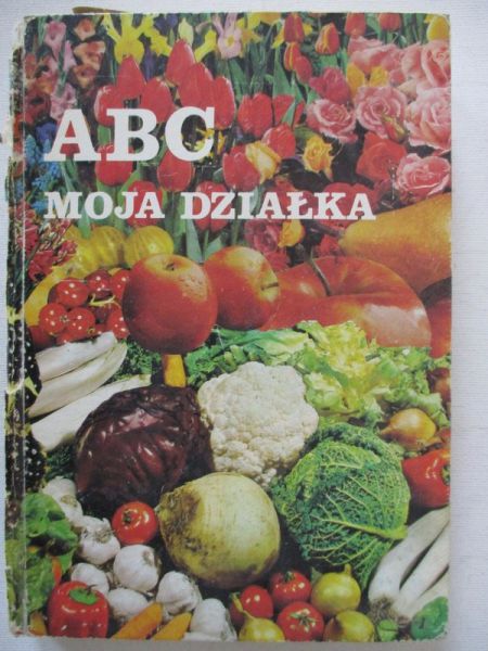 Kiljańska Izabela (red.) - ABC moja działka