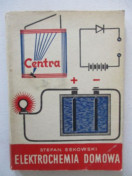 Sękowski Stefan - Elektrochemia domowa