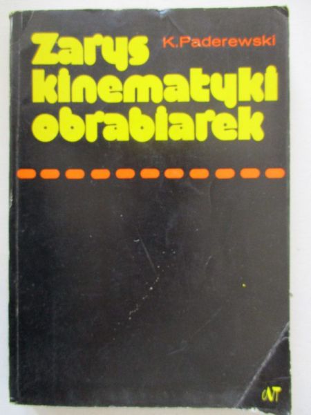 Paderewski K. - Zarys kinematyki obrabiarek