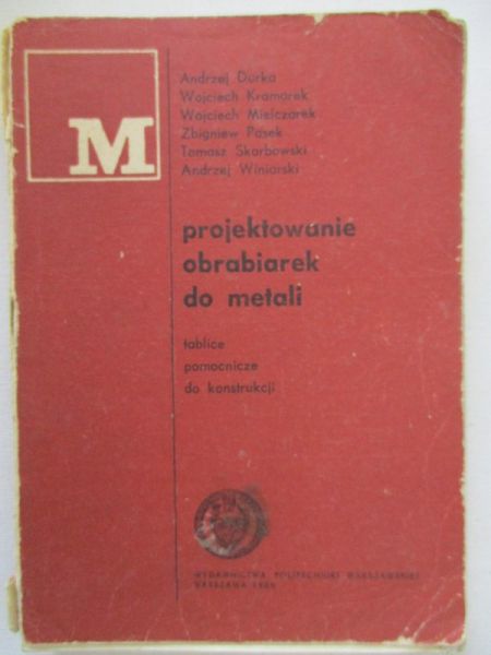 Durka Andrzej - Projektowanie obrabiarek do metali