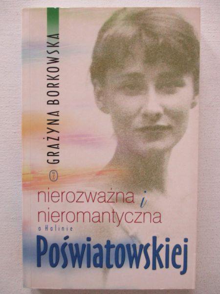 Nierozważna i romantyczna o Halinie Poświatowskiej