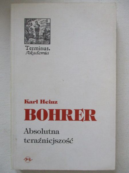Bohrer   - Absolutna teraźniejszość
