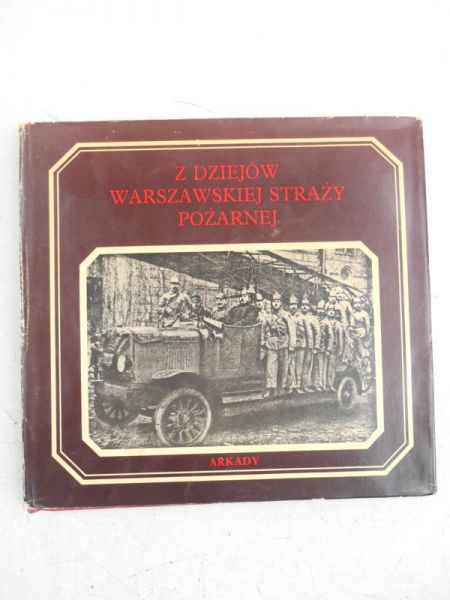 Burzyński M. Edward - Z dziejów Warszawskiej Straży Pożarnej