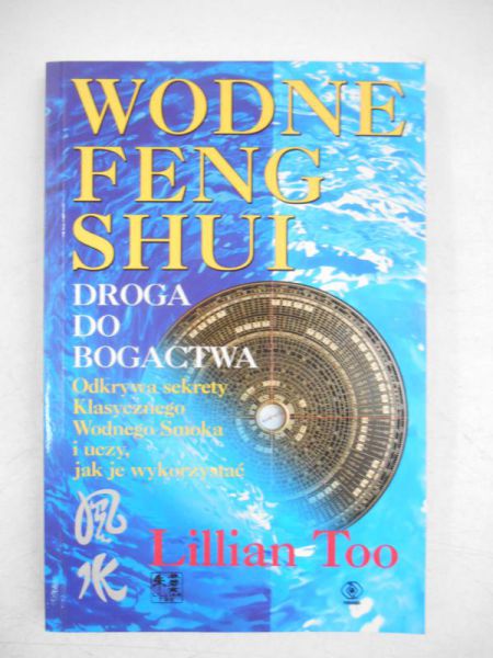 Wodne Feng Shui. Droga do Bogactwa