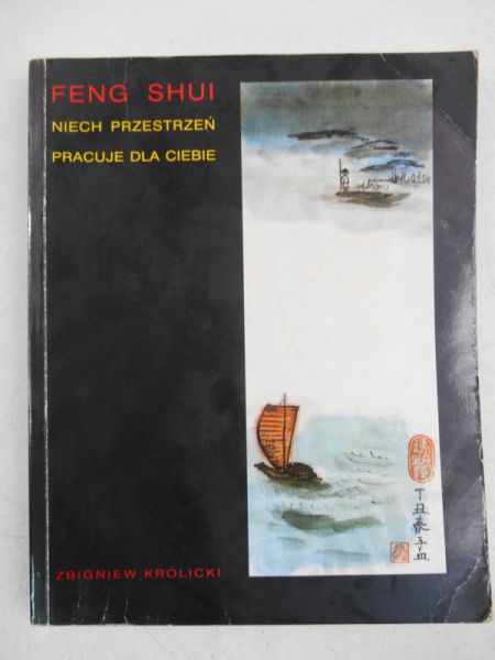 Królicki Zbigniew - Feng Shui. Niech przestrzeń pracuje dla ciebie