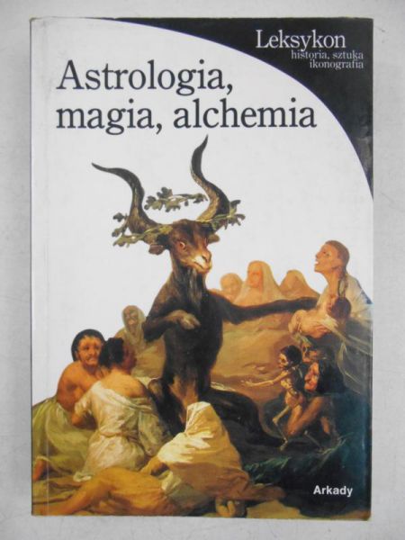 Battistini Matilde - Astrologia, magia, alchemia