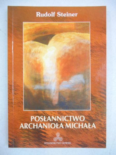 Steiner Rudolf - Posłannictwo Archanioła Michała