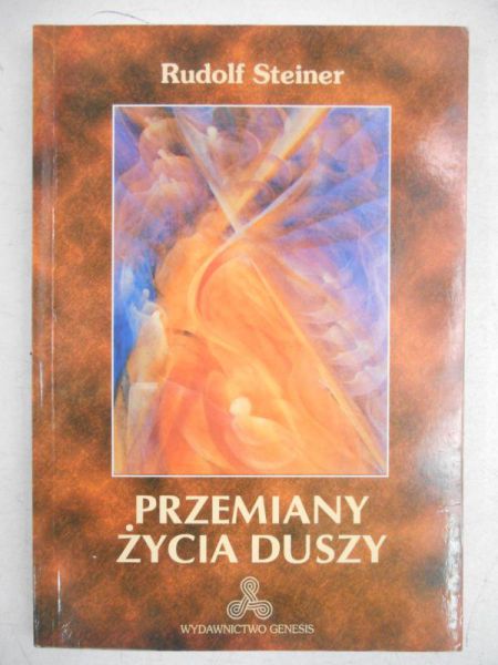Steiner Rudolf - Przemiany życia duszy