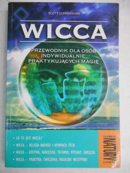 Cunningham Scott - Wicca. Przewodnik dla osób indywidualnie praktykujących magię
