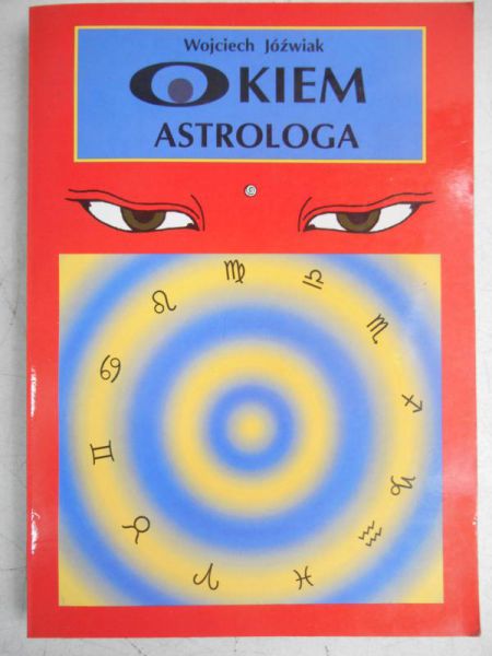 Jóźwiak Wojciech - Okiem astrologa