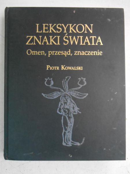 Leksykon znaki świata. Omen, przesąd, znaczenie