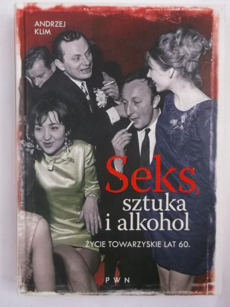 Seks, sztuka i alkohol. Życie towarzyskie lat 60.