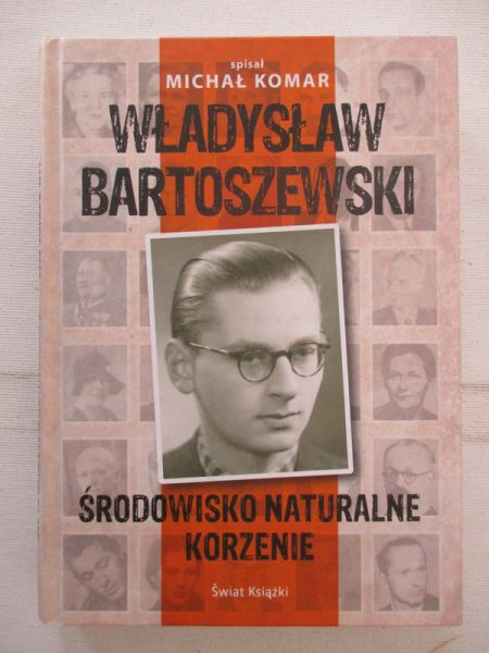 Władysław Bartoszewski: Środowisko naturalne. Korzenie
