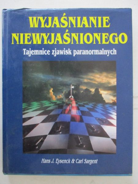 Wyjaśnianie niewyjaśnionego. Tajemnice zjawisk paranormalnych