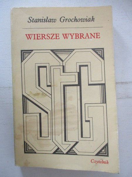 Grochowiak Stanisław - Wiersze wybrane
