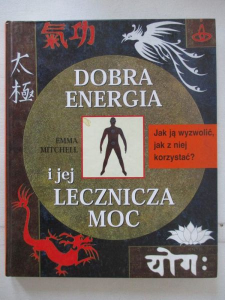 Mitchell Emma - Dobra energia i jej lecznicza moc