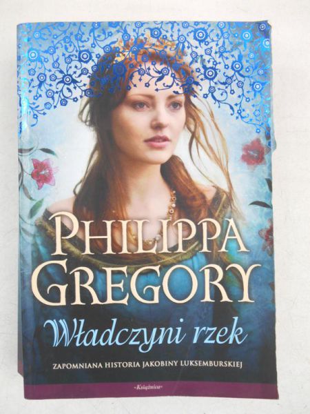 Gregory Philippa - Władczyni rzek