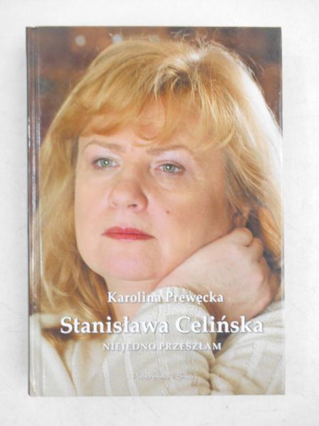 Stanisława Celińska. Niejedno przeszłam