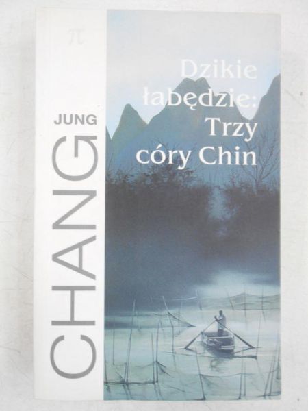 Dzikie łabędzie: Trzy córy Chin