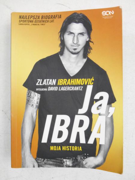 Lagercrantz David - Ja, Ibra. Moja historia