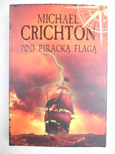Crichton Michael - Pod piracką flagą