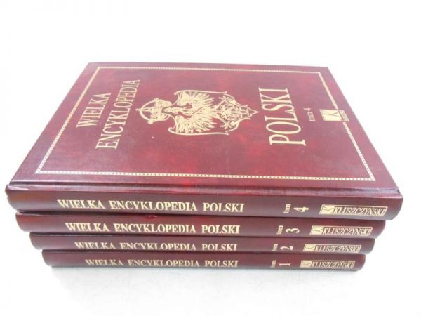 Karolczuk-Kędzierska Monika (red.) - Wielka encyklopedia Polski, tomy I-IV