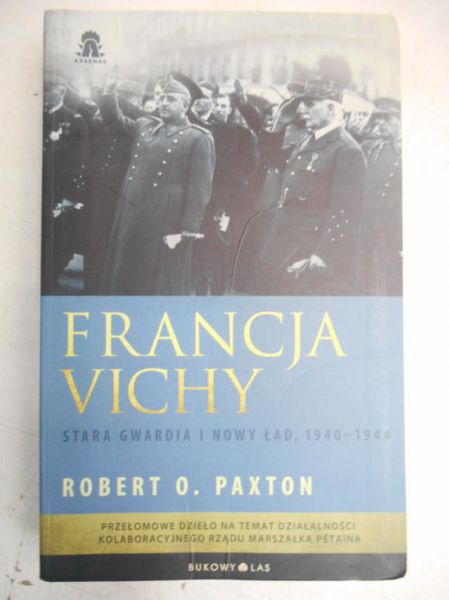 Francja Vichy. Stara gwardia i nowy ład, 1940-1944