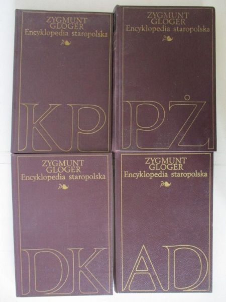 Gloger Zygmunt - Encyklopedia staropolska, tom I-IV