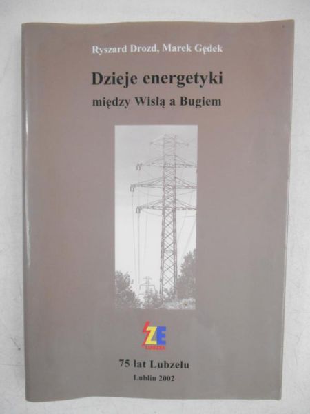 Dzieje energetyki między Wisłą a Bugiem