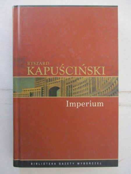 Kapuściński Ryszard - Imperium