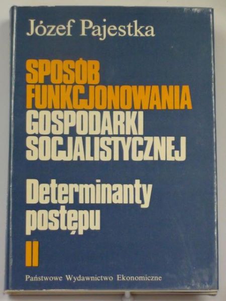 Pajestka Józef - Sposób funkcjonowania gospodarki socjalistycznej