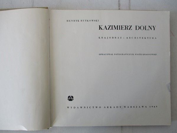 Rutkowski Henryk - Kazimierz Dolny- krajobraz i architektura