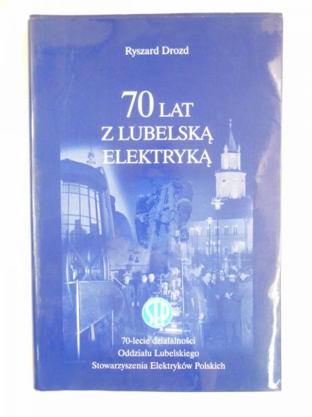 70 lat z lubelską elektryką