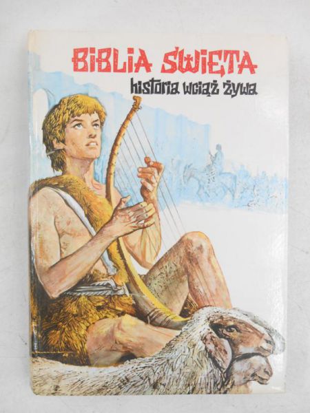 Biblia święta historia wciąż żywa