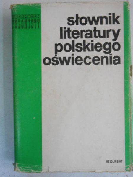 Kostkiewicz Teresa (red.) - Słownik literatury polskiego oświecenia
