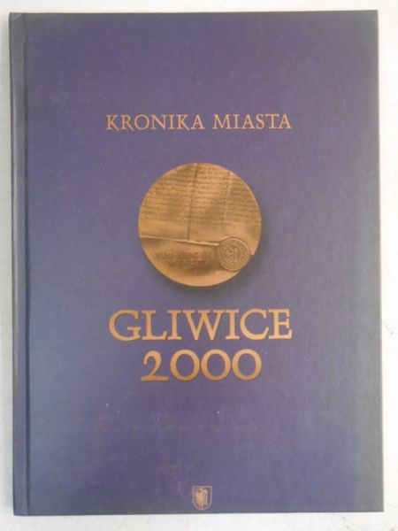 Gliwice 2000. Kronika miasta