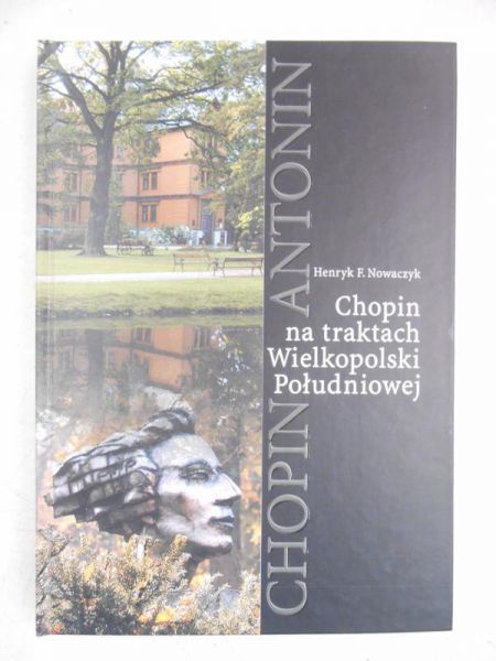Nowaczyk Henryk - Chopin na traktatach Wielkopolski Południowej