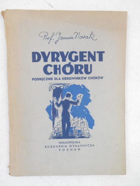 Nowak Janusz - Dyrygent chóru,1947 r.