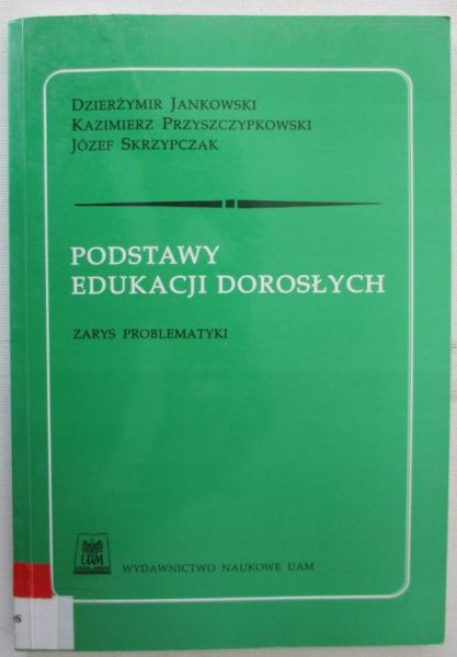 Jankowski Dzierżymir - Podstawy edukacji dorosłych