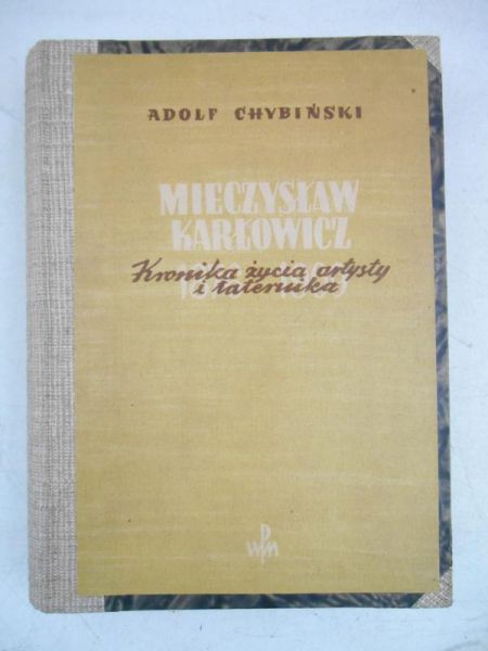 Chybiński Adolf - Mieczysław Karłowicz, 1949 r.
