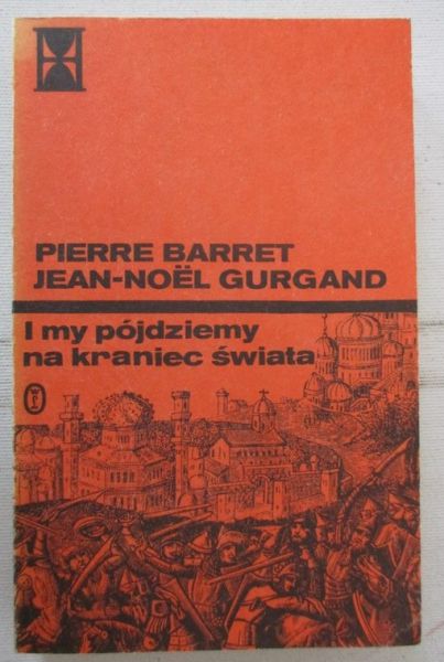 Barret Pierre - I my pójdziemy na kraniec świata