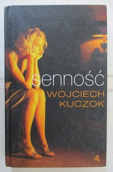 Kuczok Wojciech - Senność