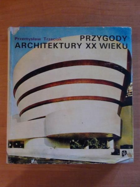 Przygody architektury XX wieku